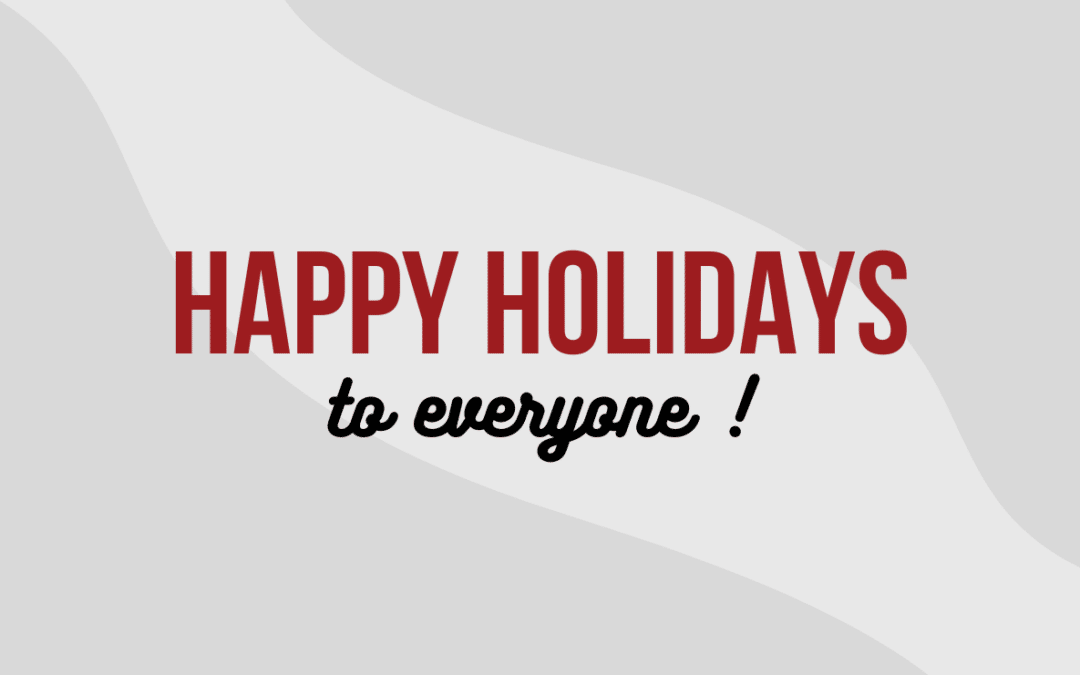 Happy holidays to everyone !