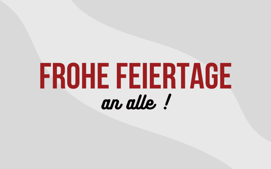 Frohe Feiertage an alle!